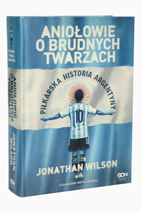 Książka "Aniołowie o brudnych twarzach. Piłkarska historia Argentyny" J.Wilson